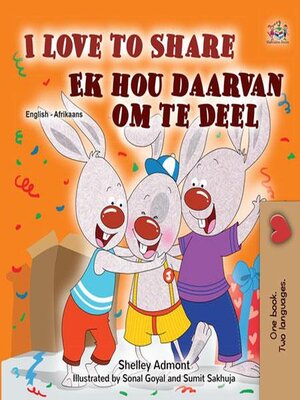cover image of I Love to Share / Ek hou daarvan om te Deel